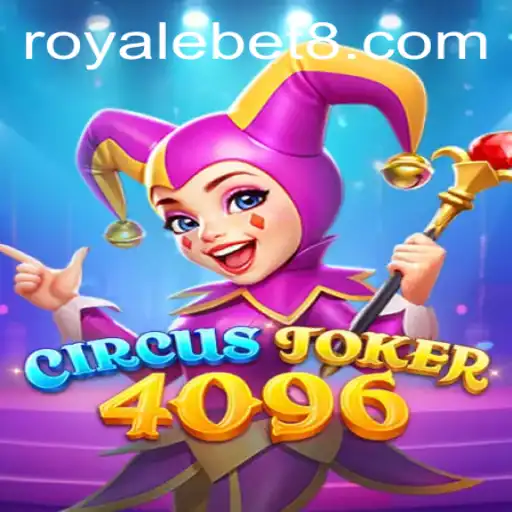 Master the Art of Play with CircusJoker4096: Your Guide to Royale Bets