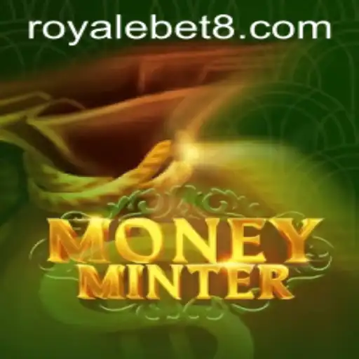 Exploring MoneyMinter: The Ultimate Royale Bet Experience