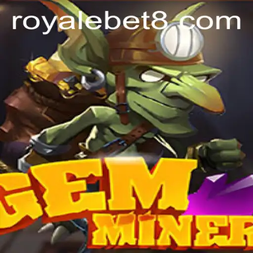 GemMiner: A Thrilling Adventure in the World of Royale Bet